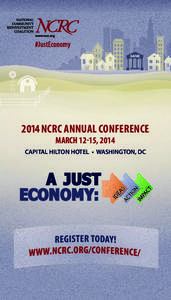 #JustEconomy[removed]NCRC ANNUAL CONFERENCE MARCH 12-15, [removed]