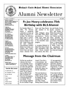 Bishop ’s La ti n School Al um ni Assoc iatio n  Alumni Newsletter Volume 1V. Number 1  May 2004