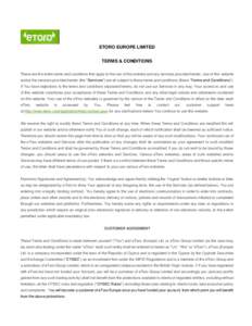 ETORO EUROPE LIMITED TERMS & CONDITIONS These are the entire terms and conditions that apply to the use of this website and any services provided hereto. Use of this website and/or the services provided hereto (the 