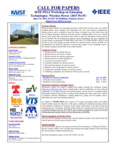 CALL FOR PAPERS IEEE PELS Workshop on Emerging Technologies: Wireless PowerWoW) June 5-6, 2015, KAIST KI Building, Daejeon, Korea (http://www.2015wow.org) Welcome Message