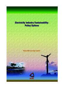 Electricity Industry Sustainability: Policy Options by Muriel Watt and Hugh Outhred  First published by the Australian CRC for Renewable Energy Ltd
