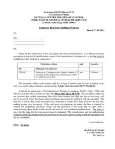 No.6 stores/NCDC/Micro[removed]Government of India NATIONAL CENTRE FOR DISEASE CONTROL (DIRECTORATE GENERAL OF HEALTH SERVICES) 22-Sham Nath Marg, Delhi[removed]Tender for Real Time Multiplex PCR Kit