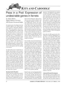 KITS AND CABOODLE Peas in a Pod: Expression of undesirable genes in ferrets by Sally Heber Shady Hollow Ferretry AFA Senior Licensed Judge