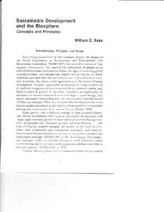 SustainableDevelopment and the Biosphere Conceptsand Principles WilliamE. Rees Introduction, Purpose, and Scope Sincebeing popularizedby Our CommonFuture, the Reportof