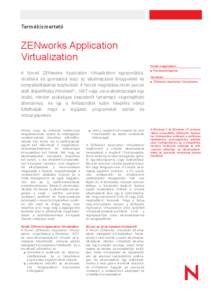 Termékismertető  ZENworks Application Virtualization Novell megoldások Rendszerfelügyelet