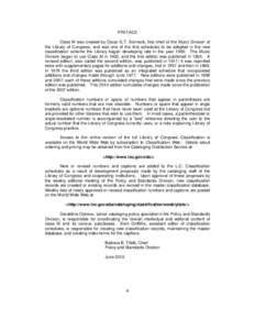 PREFACE Class M was created by Oscar G.T. Sonneck, first chief of the Music Division of the Library of Congress, and was one of the first schedules to be adopted in the new classification scheme the Library began develop