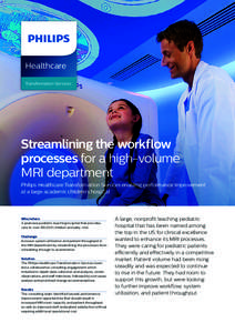 Healthcare Transformation Services Streamlining the workflow processes for a high-volume MRI department