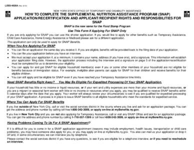 LDSS-4826A (Rev[removed]NEW YORK STATE OFFICE OF TEMPORARY AND DISABILITY ASSISTANCE HOW TO COMPLETE THE SUPPLEMENTAL NUTRITION ASSISTANCE PROGRAM (SNAP) APPLICATION/RECERTIFICATION AND APPLICANT/RECIPIENT RIGHTS AND RES