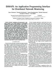 DiMAPI: An Application Programming Interface for Distributed Network Monitoring Panos Trimintzios,† Michalis Polychronakis,* Antonis Papadogiannakis,* Michalis Foukarakis,* Evangelos P. Markatos,* Arne Øslebø‡ †