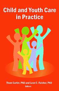 Child and Youth Care in Practice Child and Youth Care in Practice