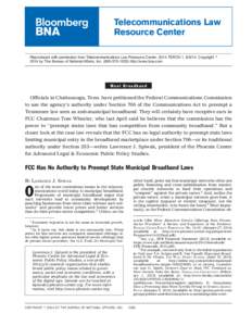 Telecommunications Law Resource Center Reproduced with permission from Telecommunications Law Resource Center, 2014 TERCN 1, [removed]Copyright 姝 2014 by The Bureau of National Affairs, Inc[removed]http://www.bn