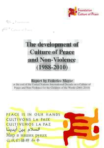The development of Culture of Peace and Non-ViolenceReport by Federico Mayor at the end of the United Nations International Decade on a Culture of