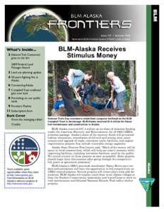 BLM  Issue 107 • Summer 2009 News about BLM’s National System of Public Lands in Alaska  What’s Inside...