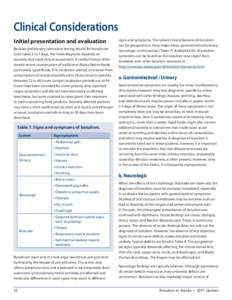 Clinical Considerations Initial presentation and evaluation Because preliminary laboratory testing results for botulinum toxin takes 5 to 7 days, the initial diagnosis depends on accurate and rapid clinical assessment. A