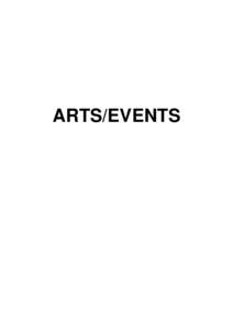 ARTS/EVENTS  Arts and Cultural Policy 1. Support and encourage an active and creative performing and visual arts sector. 2. Support and encourage community arts initiatives throughout the district. 3. Recognise the uniq