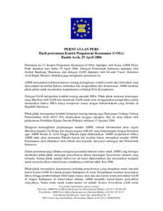 PERNYATAAN PERS Hasil pertemuan Komisi Pengaturan Keamanan (COSA) Banda Aceh, 29 April 2006 Pertemuan ke-33 Komisi Pengaturan Keamanan (COSA) dipimpin oleh Ketua AMM Pieter Feith diadakan hari Sabtu 29 AprilDelega