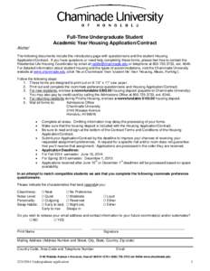 Full-Time Undergraduate Student Academic Year Housing Application/Contract Aloha! The following documents include this introductory page with questionnaire and the student Housing Application/Contract. If you have questi