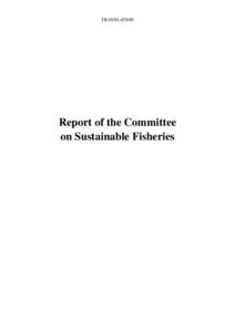 TRANSLATION  Report of the Committee on Sustainable Fisheries  TRANSLATION