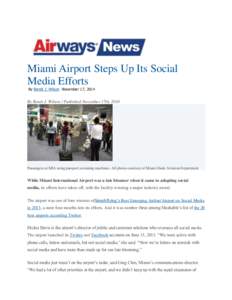 Miami Airport Steps Up Its Social Media Efforts By Benét J. Wilson November 17, 2014 By Benét J. Wilson / Published November 17th, 2014