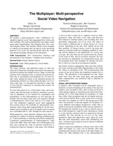 The Multiplayer: Multi-perspective Social Video Navigation Zihao Yu Rutgers University Dept. of Electrical and Computer Engineering [removed]