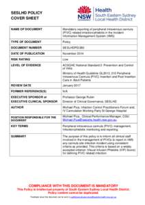 SESLHD POLICY COVER SHEET NAME OF DOCUMENT Mandatory reporting of peripheral intravenous cannula (PIVC) related infection/phlebitis in the Incident