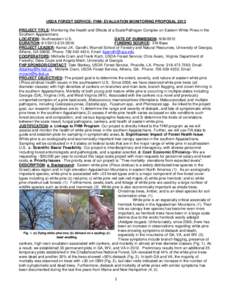 USDA FOREST SERVICE- FHM- EVALUATION MONITORING PROPOSAL 2013 PROJECT TITLE: Monitoring the Health and Effects of a Scale/Pathogen Complex on Eastern White Pines in the Southern Appalachians LOCATION: Southeastern U.S. D
