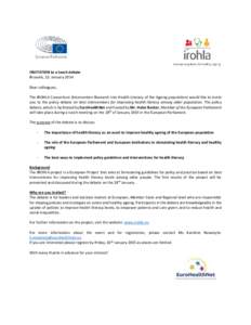 INVITATION to a lunch debate Brussels, 12. January 2014 Dear colleagues, The IROHLA Consortium (Intervention Research into Health Literacy of the Ageing population) would like to invite you to the policy debate on best i