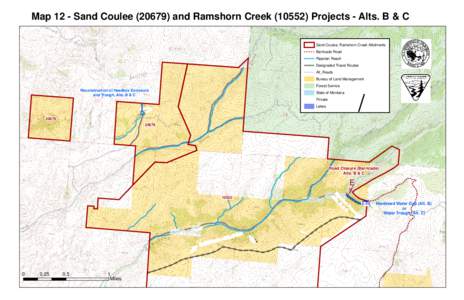 Map 12 - Sand Coulee[removed]and Ramshorn Creek[removed]Projects - Alts. B & C  Sand Coulee, Ramshorn Creek Allotments Barricade Road Riparian Reach Designated Travel Routes