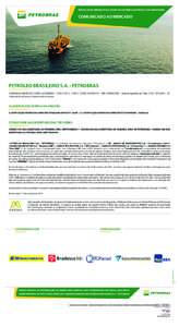 PEDIDO DE INTERRUPÇÃO DA OFERTA DE DISTRIBUIÇÃO PÚBLICA DE DEBÊNTURES  COMUNICADO AO MERCADO PETRÓLEO BRASILEIRO S.A. - PETROBRAS COMPANHIA ABERTA DE CAPITAL AUTORIZADO - CVM nº CNPJ nº 