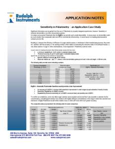 APPLICATION NOTES Sensitivity in Polarimetry - an Application Case Study Significant information can be gained from the use of Polarimetry by properly designed experiments, however. Sensitivity or