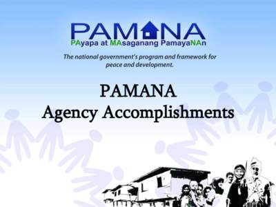 PAMANA Agency Accomplishments National Commission on Indigenous Peoples PAMANA FY 2014 Summary of Physical Accomplishment as of June 30, 2014