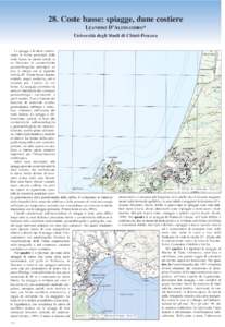 28. Coste basse: spiagge, dune costiere LEANDRO D’ALESSANDRO* Università degli Studi di Chieti-Pescara Le spiagge e le dune costituiscono le forme principali delle coste basse; in questa tavola se ne illustrano le car