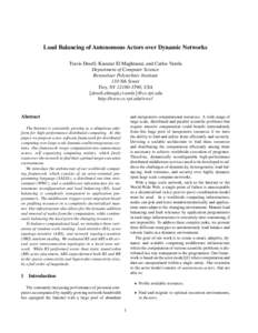 Load Balancing of Autonomous Actors over Dynamic Networks Travis Desell, Kaoutar El Maghraoui, and Carlos Varela Department of Computer Science Rensselaer Polytechnic Institute 110 8th Street Troy, NY, USA