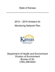 State of Kansas[removed] – 2015 Ambient Air - Monitoring Network Plan