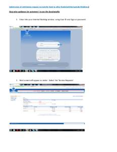 Submission of remittance request to transfer fund to other Banks(within/outside Maldives) Step-wise guidance for customers’ to use the functionality 1. Enter into your Internet Banking services using User ID and Sign o