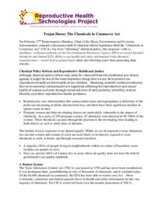 Trojan Horse: The Chemicals in Commerce Act On February 27th Representative Shimkus, Chair of the House Environment and Economy Subcommittee, released a discussion draft of chemical reform legislation titled the “Chemi