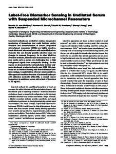 Anal. Chem. 2010, 82, 1905–1910  Label-Free Biomarker Sensing in Undiluted Serum with Suspended Microchannel Resonators Marcio G. von Muhlen,† Norman D. Brault,‡ Scott M. Knudsen,† Shaoyi Jiang,‡ and Scott R. M