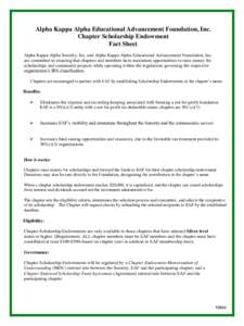 Alpha Kappa Alpha Educational Advancement Foundation, Inc. Chapter Scholarship Endowment Fact Sheet Alpha Kappa Alpha Sorority, Inc. and Alpha Kappa Alpha Educational Advancement Foundation, Inc. are committed to ensurin