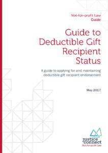 A guide to applying for and maintaining deductible gift recipient endorsement May 2017  Part 1 – Introduction to Deductible Gift Recipient (DGR) status