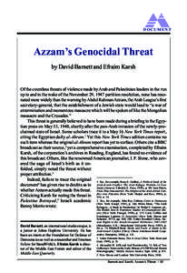 DOCUMENT  Azzam’s Genocidal Threat by David Barnett and Efraim Karsh  Of the countless threats of violence made by Arab and Palestinian leaders in the run