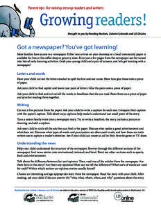 Parent tips for raising strong readers and writers  Growingreaders! Brought to you by Reading Rockets, Colorín Colorado and LD OnLine  Got a newspaper? You’ve got learning!