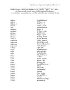 Steel Products Engineering Employment Records 1  STEEL PRODUCTS ENGINEERING CO. EMPLOYMENT RECORDS All these records contain name and birthdate and birthplace-most also have names of spouses, mother and father, and immed