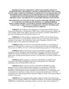 MEMORANDUM OF AGREEMENT AMONG THE FEDERAL HIGHWAY ADMINISTRATION, THE FEDERAL TRANSIT ADMINISTRATION, THE UNITED STATES ARMY CORPS OF ENGINEERS, WASHINGTON STATE DEPARTMENT OF TRANSPORTATION, OREGON STATE DEPARTMENT OF T