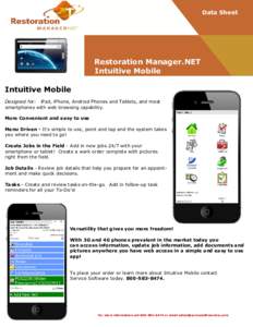 Data Sheet  Restoration Manager.NET Intuitive Mobile Intuitive Mobile Designed for: iPad, iPhone, Andriod Phones and Tablets, and most