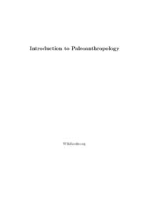 Introduction to Paleoanthropology  Wikibooks.org March 12, 2013