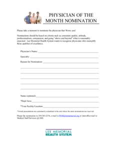 PHYSICIAN OF THE MONTH NOMINATION Please take a moment to nominate the physician that Wows you! Nominations should be based on criteria such as consistent quality, attitude, professionalism, compassion, and going “abov