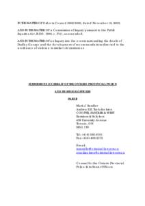 IN THE MATTER OF Order in Council[removed], dated November 12, 2003; AND IN THE MATTER OF a Commission of Inquiry pursuant to the Public Inquiries Act, R.S.O. 1990, c. P.41, as amended; AND IN THE MATTER OF an Inquiry i