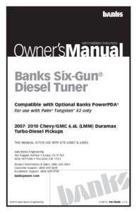 Owner’sManual with Installation Instructions Banks Six-Gun® Diesel Tuner Compatible with Optional Banks PowerPDA®