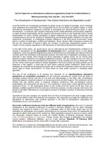 Call for Papers for an international conference organized by Center for Conflict Studies at Marburg University, from July 8th – July 11th 2015  “The Glocalization of Development: How Global Institutions are Negotia