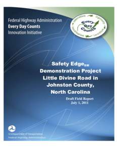 Safety EdgeSM Demonstration Project Little Divine Road in Johnston County, North Carolina Draft Field Report